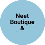 Business logo of Neet Boutique & Collection