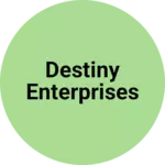 Business logo of Destiny Enterprises