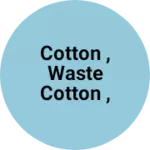 Business logo of Cotton , waste cotton , yarn