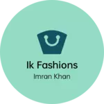 Business logo of Ik fashions