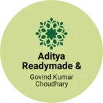 Business logo of Aditya Readymade & Vastralay