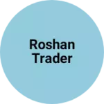 Business logo of Roshan trader