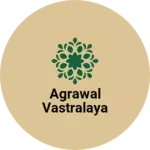 Business logo of Agrawal vastralaya