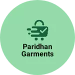 Business logo of Paridhan garments