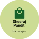 Business logo of Dheeraj pandit