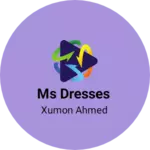 Business logo of Ms dresses
