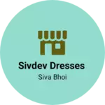 Business logo of Sivdev dresses