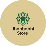Business logo of Jhanhabhi store