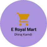 Business logo of E Royal mart