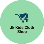 Business logo of Jk Kids Cloth Shop
