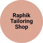Business logo of Raphik tailoring shop