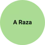 Business logo of A raza