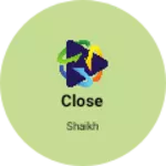 Business logo of Close