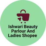 Business logo of Ishwari beauty parlour and ladies shopee