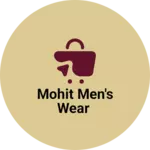 Business logo of Mohit Men's Wear