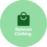 Business logo of Rehman clothing