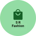 Business logo of S R Fashion