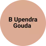 Business logo of B upendra gouda