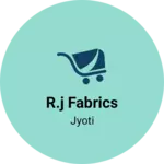 Business logo of R.J fabrics