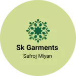Business logo of SK Garments