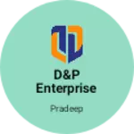 Business logo of D&P enterprise