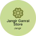 Business logo of Jangir ganral store