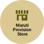 Business logo of Maruti provision store