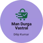 Business logo of Man Durga vastral