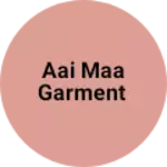 Business logo of Aai maa garment