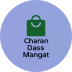Business logo of Charan Dass Mangat Ram