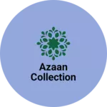 Business logo of Azaan collection