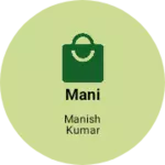 Business logo of Mani