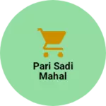 Business logo of Pari Sadi mahal