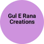 Business logo of Gul e rana creations