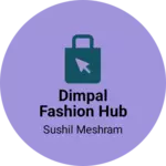 Business logo of DIMPAL FASHION HUB