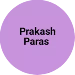 Business logo of PRAKASH paras