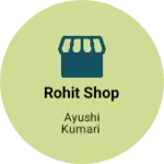 Business logo of Rohit shop