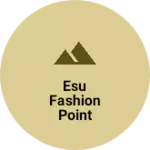 Business logo of Esu fashion point