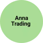 Business logo of Anna Trading