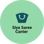Business logo of Siya Saree Canter