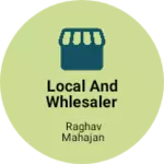Business logo of Local and whlesaler