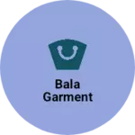 Business logo of Bala garment