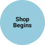 Business logo of Shop Begins