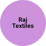 Business logo of RAJ TEXTILES