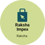 Business logo of RAKSHA IMPEX