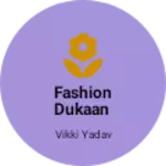 Business logo of Fashion Dukaan