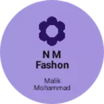 Business logo of N M Fashon