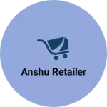 Business logo of Anshu retailer