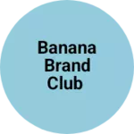 Business logo of Banana brand club