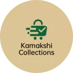 Business logo of Kamakshi Collections